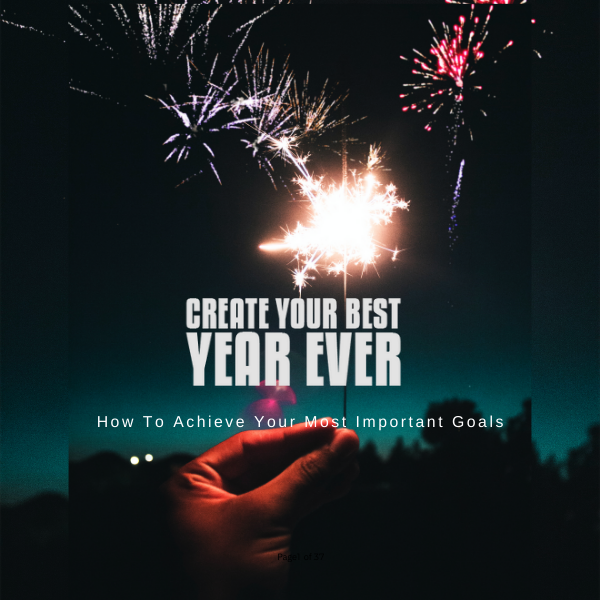 HOW TO CREATE YOUR BEST YEAR EVER ! (PART 2)